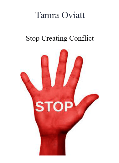 Tamra Oviatt - Stop Creating Conflict