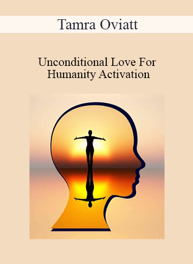 Tamra Oviatt - Unconditional Love For Humanity Activation