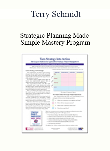 Terry Schmidt - Strategic Planning Made Simple Mastery Program