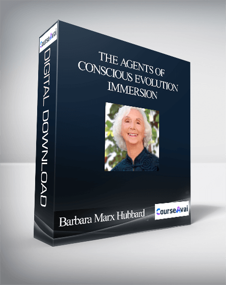The Agents of Conscious Evolution Immersion With Barbara Marx Hubbard