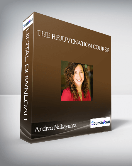 The Rejuvenation Course With Andrea Nakayama