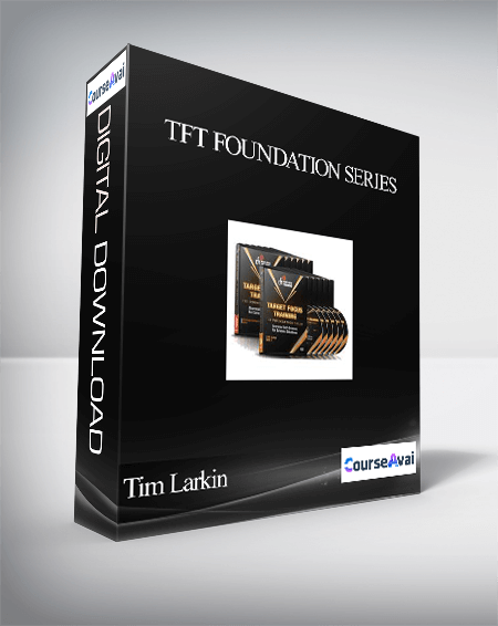 Tim Larkin – TFT Foundation Series