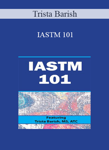 Trista Barish - IASTM 101