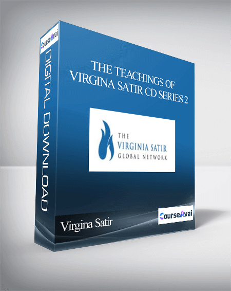 Virgina Satir – The Teachings of Virgina Satir CD Series 2