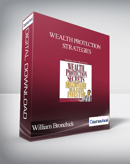 William Bronchick - Wealth Protection Strategies