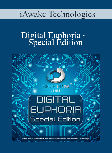 iAwake Technologies - Digital Euphoria ~ Special Edition