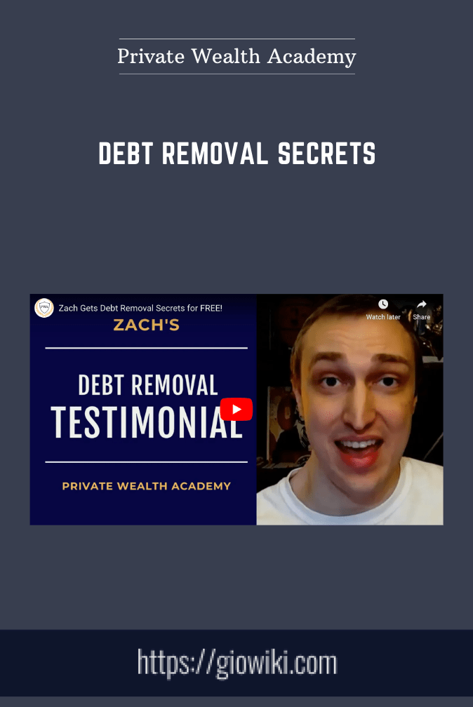 Debt Removal Secrets  -  Private Wealth Academy
