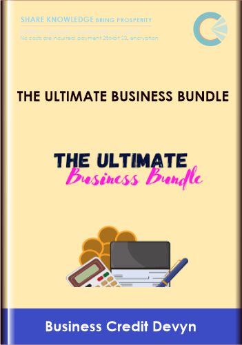 The Ultimate Business Bundle  -   Business Credit Devyn