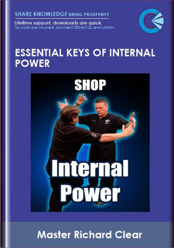 Essential Keys of Internal Power  -  Master Richard Clear