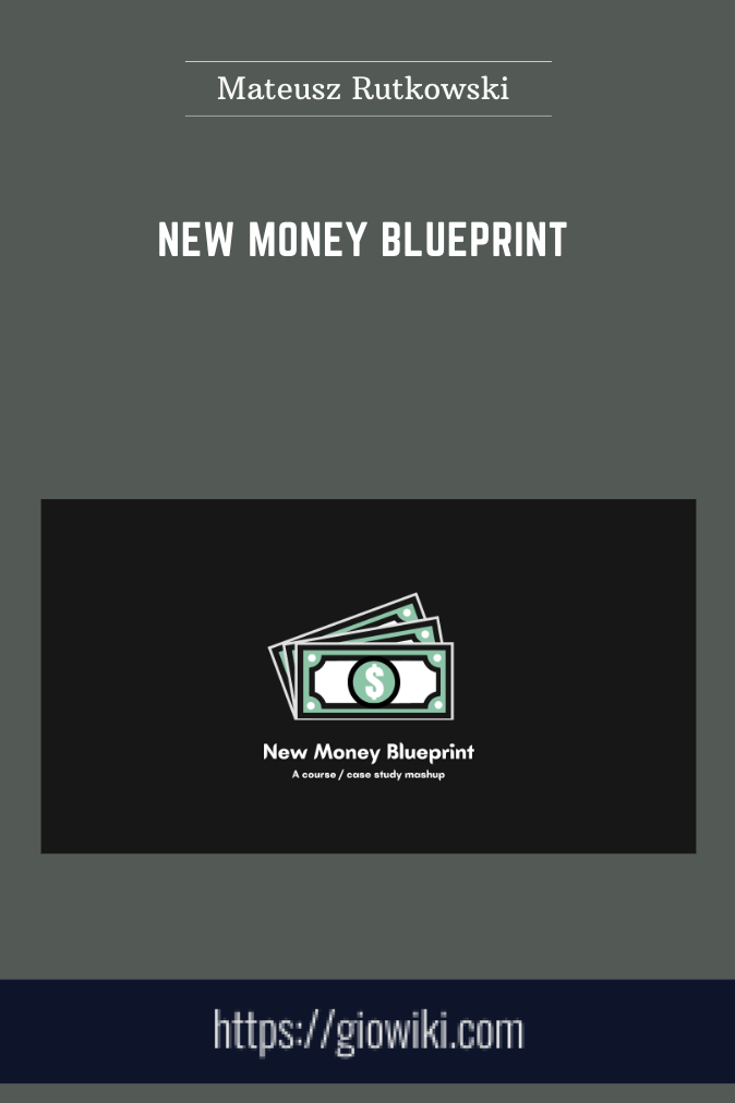 New Money Blueprint  -  Mateusz Rutkowski