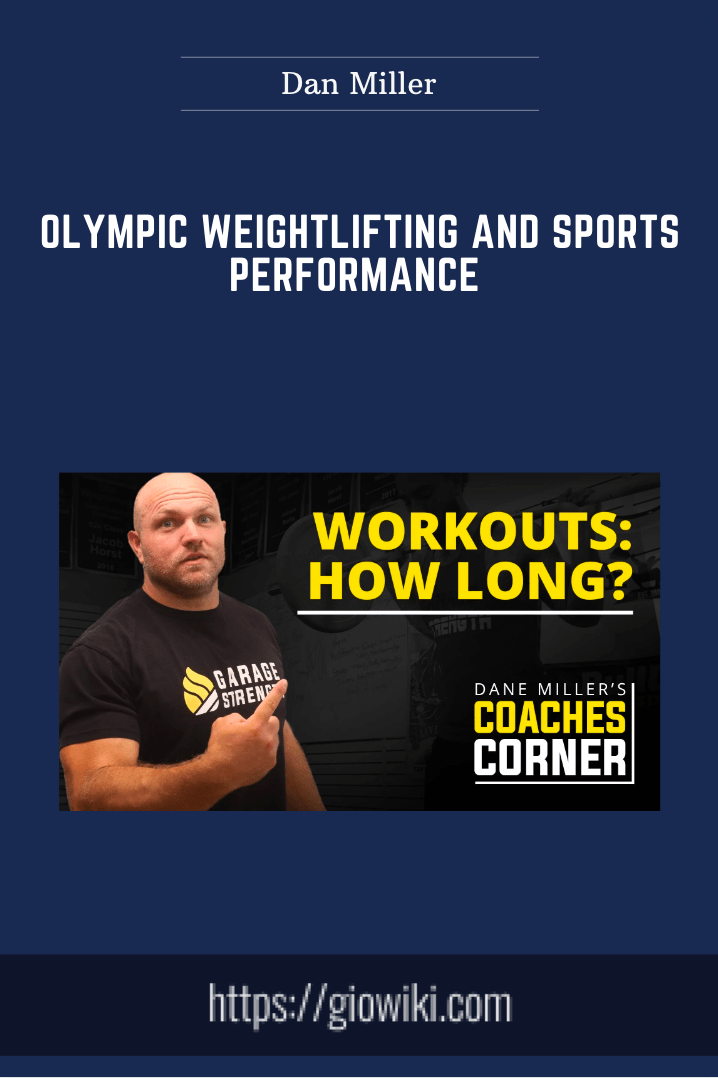 Olympic Weightlifting and Sports Performance  -  Dan Miller