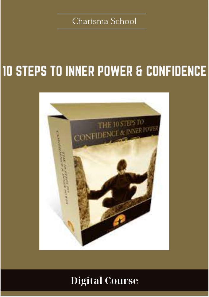 10 Steps To Inner Power & Confidence - Charisma School