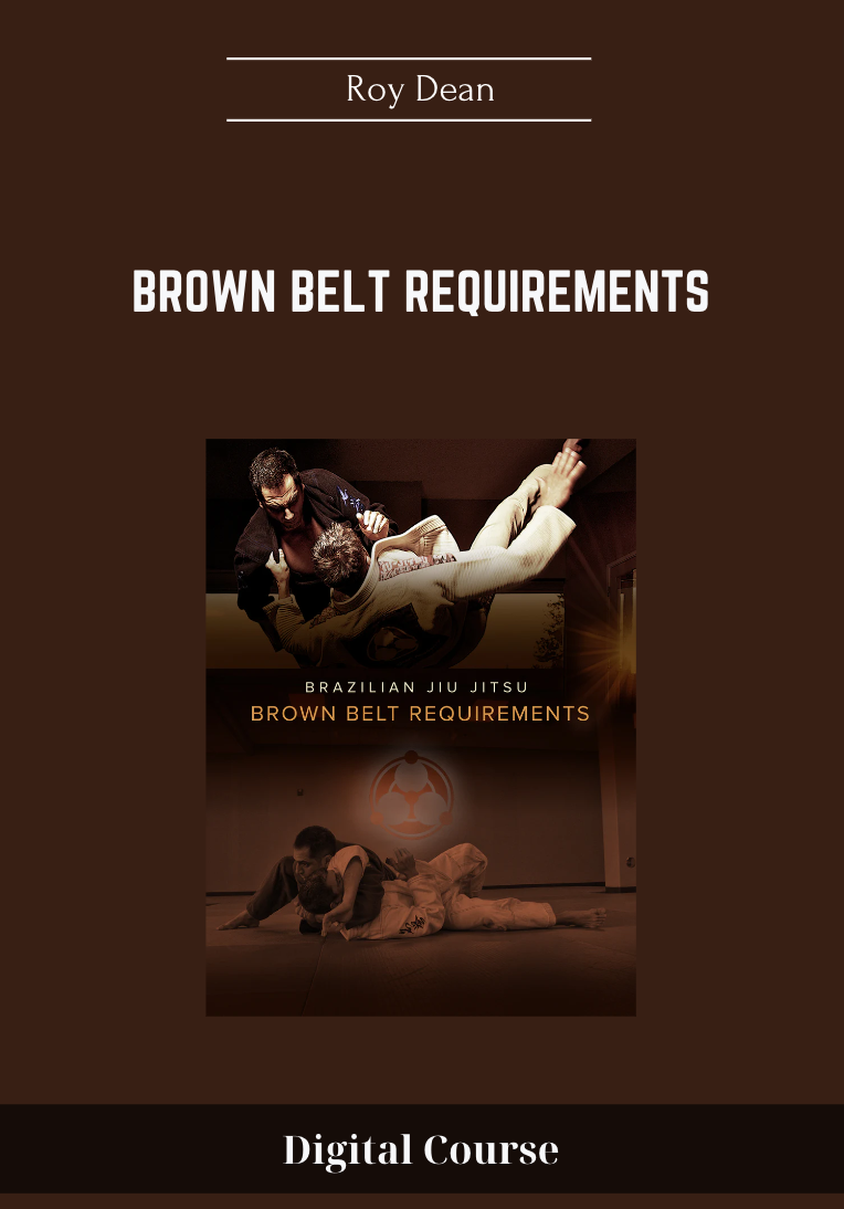 Brown Belt Requirements - Roy Dean