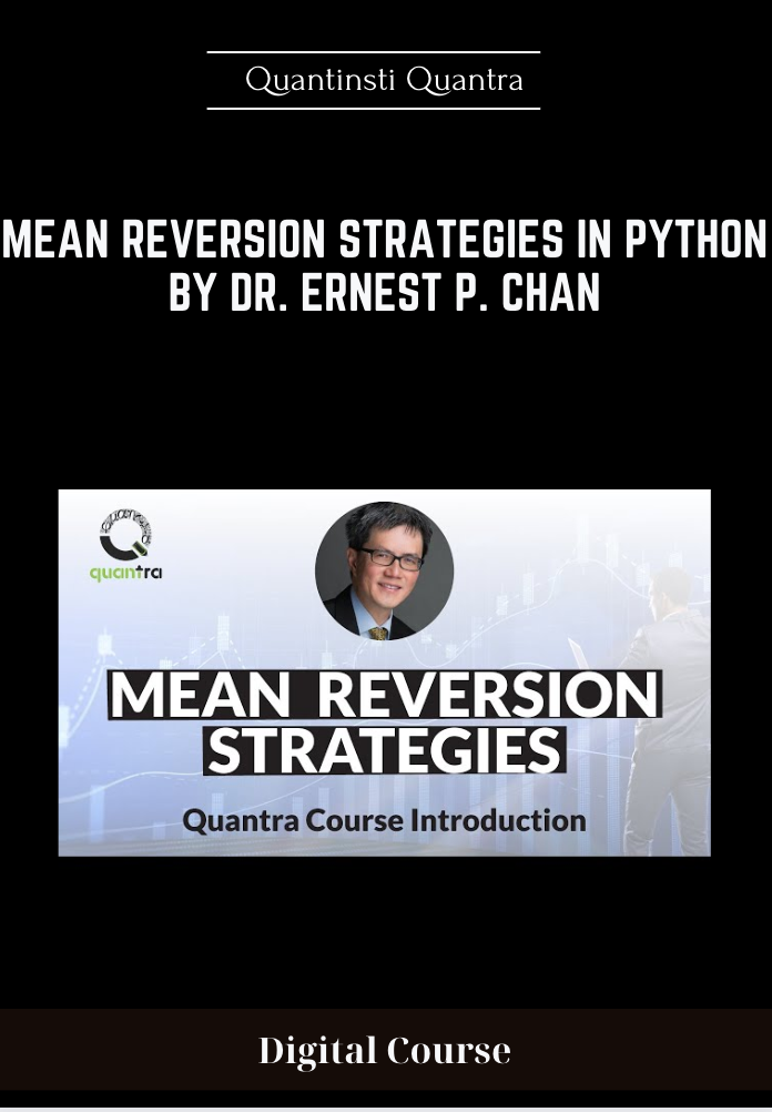 Mean Reversion Strategies In Python by Dr. Ernest P. Chan - Quantinsti Quantra