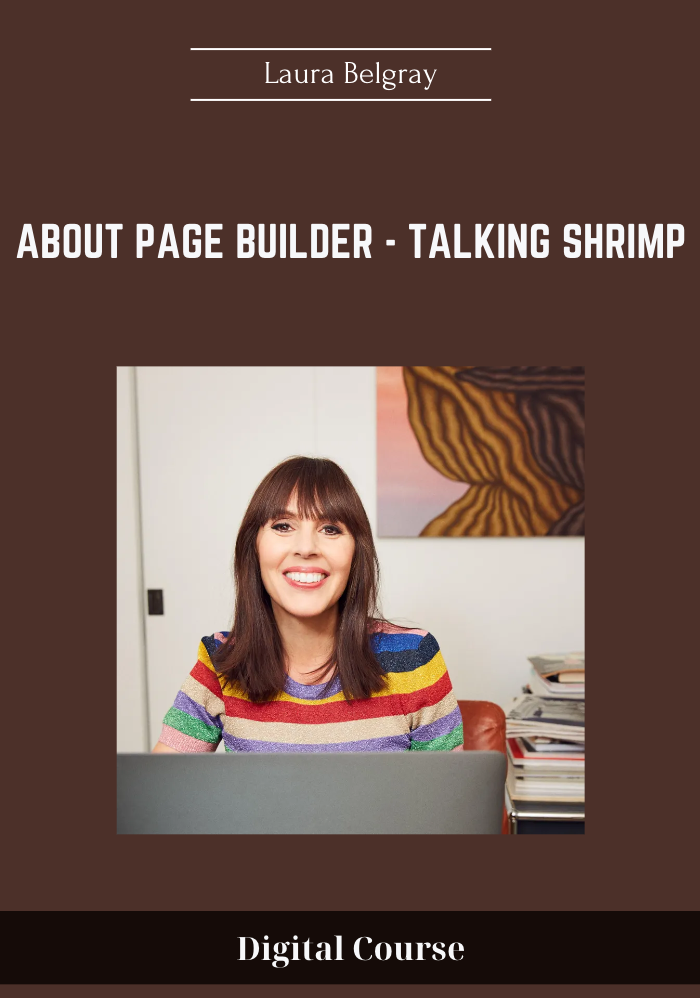 About Page Builder - Talking Shrimp  Laura Belgray