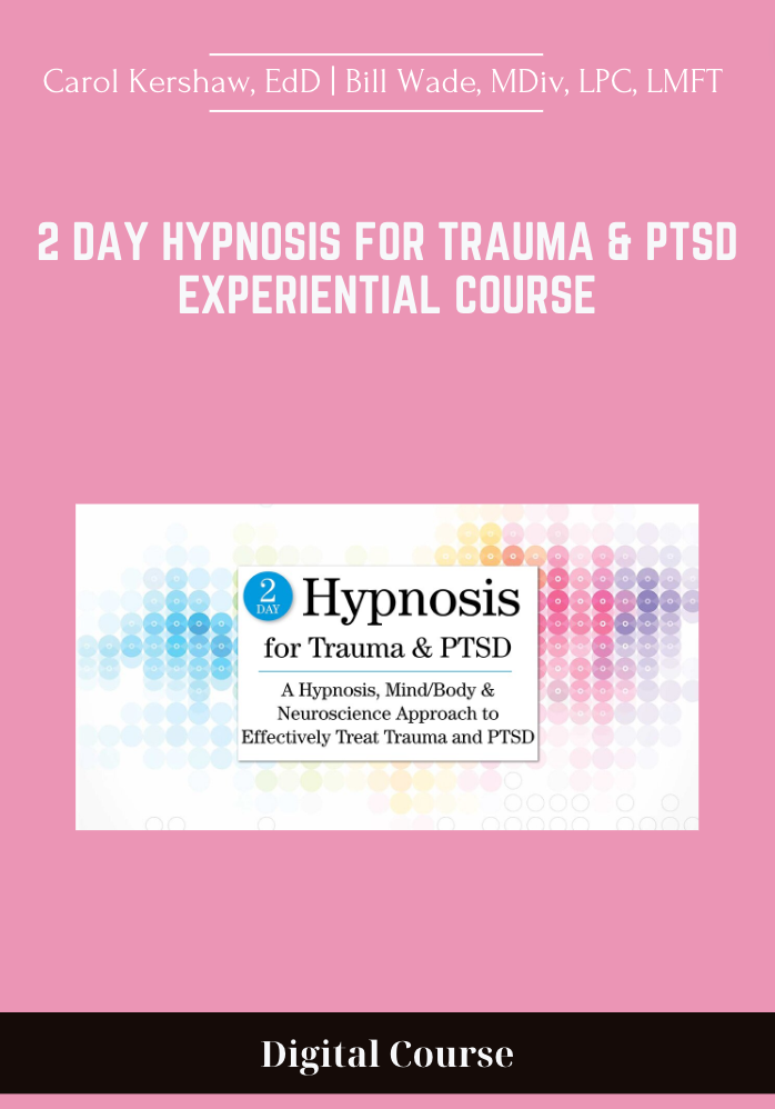 2 Day Hypnosis for Trauma & PTSD Experiential Course - Carol Kershaw
