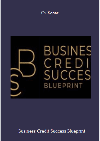 Business Credit Success Blueprint - Oz Konar