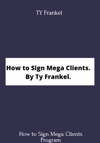 How to Sign Mega Clients Program By TY Frankel