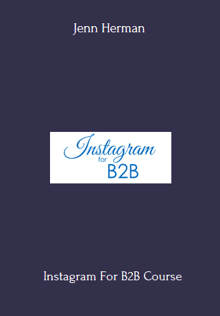 Instagram For B2B Course With Jenn Herman