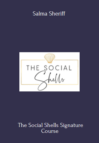 The Social Shells Signature -  Salma Sheriff