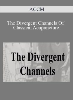 ACCM The Divergent Channels Of Classical Acupuncture 250x343 1 | eSy[GB]