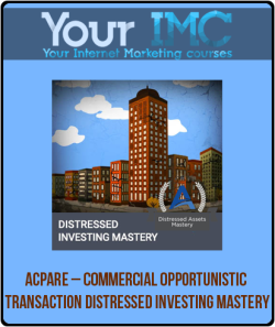 ACPARE E28093 Commercial Opportunistic Transaction Distressed Investing Mastery imc 250x297 1 | eSy[GB]