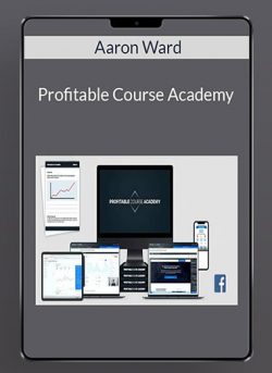 Aaron Ward Profitable Course Academy 250x343 1 | eSy[GB]