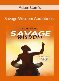 Adam Cams Savage Wisdom Audiobook 1 250x343 1 | eSy[GB]