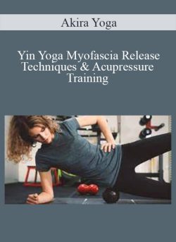 Akira Yoga Yin Yoga Myofascia Release Techniques Acupressure Training 250x343 1 | eSy[GB]