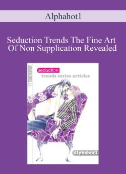 Alphahot1 Seduction Trends The Fine Art Of Non Supplication Revealed 250x343 1 | eSy[GB]