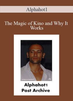 Alphahot1 The Magic of Kino and Why It Works 250x343 1 | eSy[GB]