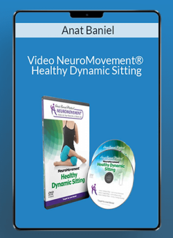 Anat Baniel Video NeuroMovementC2AE Healthy Dynamic Sitting 250x343 1 | eSy[GB]