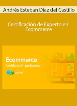 Andres Esteban Diaz del Castillo Certificacion de Experto en Ecommerce 250x343 1 | eSy[GB]