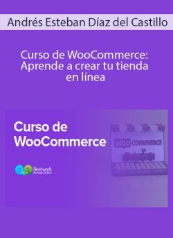 Andres Esteban Diaz del Castillo Curso de WooCommerce Aprende a crear tu tienda en linea 250x343 1 | eSy[GB]