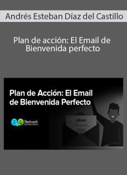 Andres Esteban Diaz del Castillo Plan de accion El Email de Bienvenida perfecto 250x343 1 | eSy[GB]