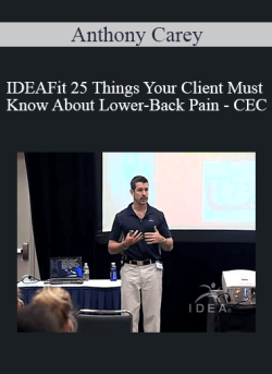 Anthony Carey IDEAFit 25 Things Your Client Must Know About Lower Back Pain CEC 250x343 1 | eSy[GB]