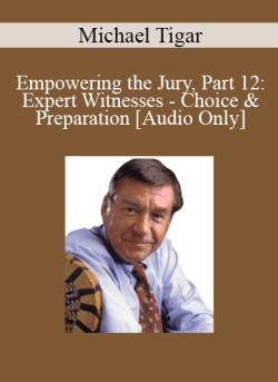 Audio Only Empowering the Jury Part 12 Expert Witnesses Choice Preparation with Michael Tigar 250x343 1 | eSy[GB]