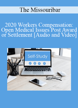 Audio and Video 2020 Workers Compensation Open Medical Issues Post Award or Settlement 250x343 1 | eSy[GB]