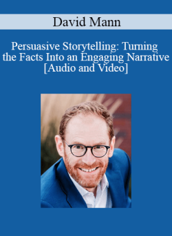 Audio and Video Persuasive Storytelling Turning the Facts Into an Engaging Narrative with David Mann 250x343 1 | eSy[GB]