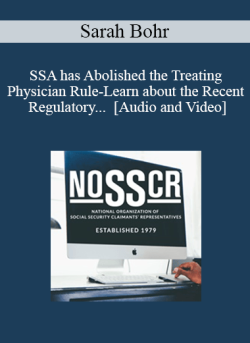 Audio and Video Sarah Bohr SSA has Abolished the Treating Physician Rule Learn about the Recent Regulatory Changes Impacting Medical Source Evidence. 250x343 1 | eSy[GB]