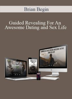 Brian Begin Guided Revealing For An Awesome Dating and Sex Life 250x343 1 | eSy[GB]