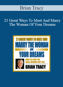Brian Tracy 21 Great Ways To Meet And Marry The Woman Of Your Dreams 250x343 1 | eSy[GB]
