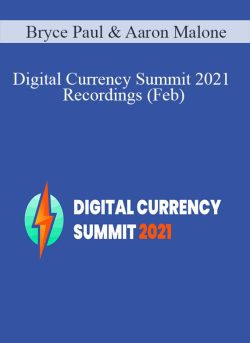 Bryce Paul Aaron Malone Digital Currency Summit 2021 Recordings Feb 250x343 1 | eSy[GB]