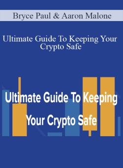 Bryce Paul Aaron Malone Ultimate Guide To Keeping Your Crypto Safe 250x343 1 | eSy[GB]