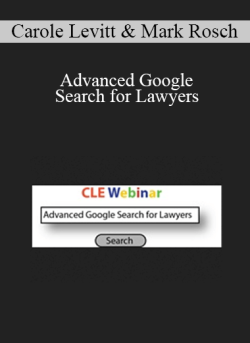 Carole Levitt Mark Rosch Advanced Google Search for Lawyers 250x343 1 | eSy[GB]