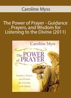 Caroline Myss The Power of Prayer Guidance Prayers and Wisdom for Listening to the Divine 2011 1 250x343 1 | eSy[GB]