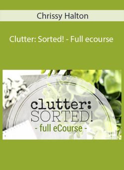 Chrissy Halton Clutter Sorted Full ecourse 250x343 1 | eSy[GB]