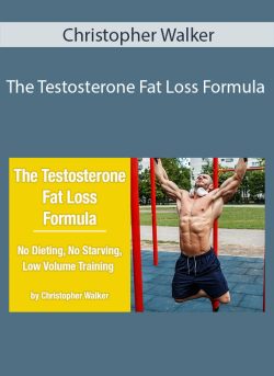 Christopher Walker The Testosterone Fat Loss Formula 250x343 1 | eSy[GB]