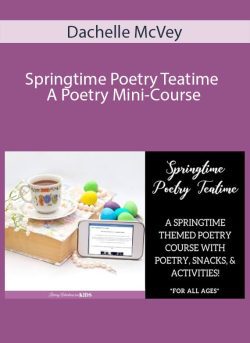 Dachelle McVey Springtime Poetry Teatime A Poetry Mini Course 250x343 1 | eSy[GB]