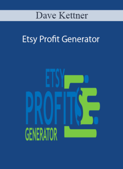 Dave Kettner Etsy Profit Generator 250x343 1 | eSy[GB]